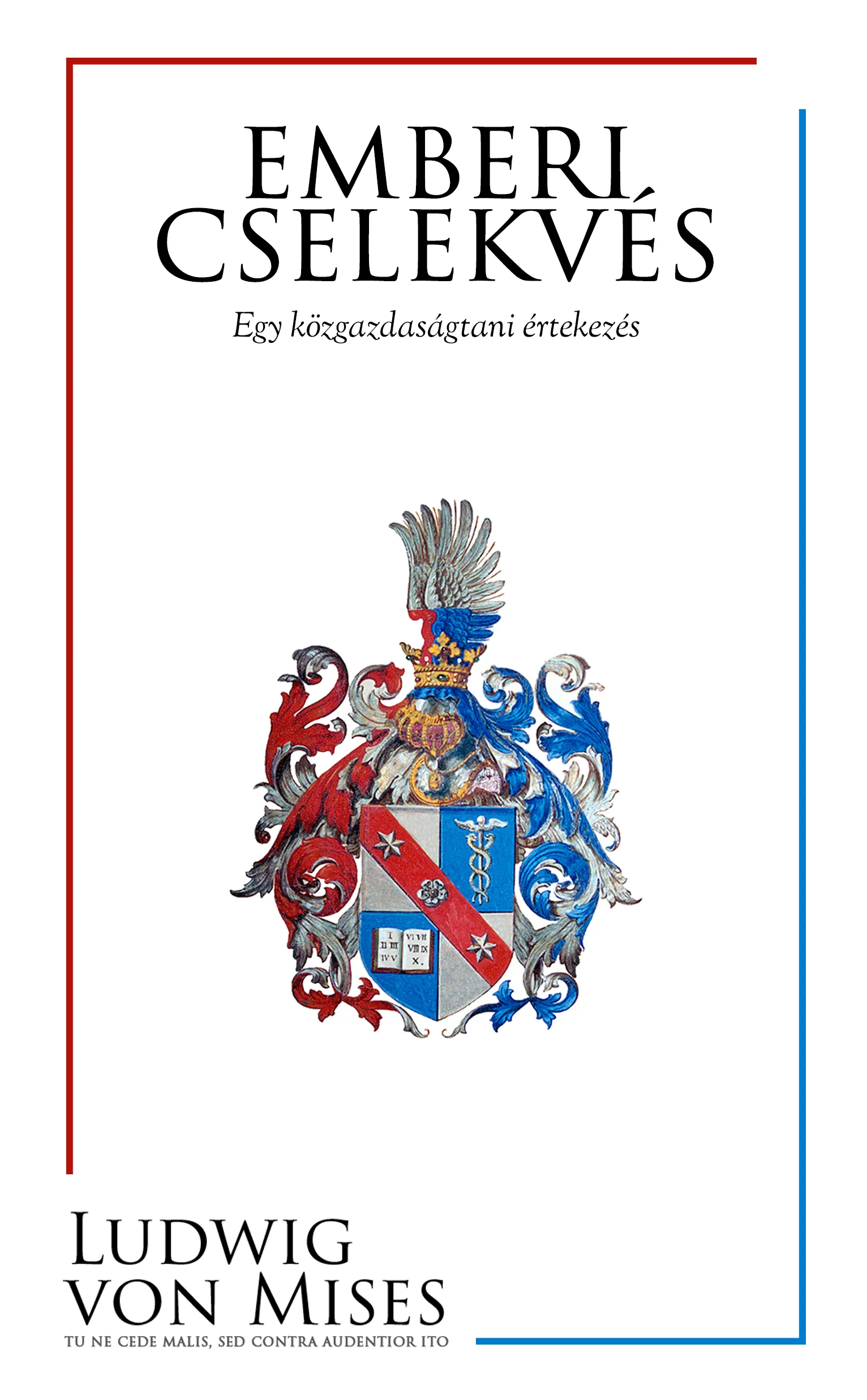 Ludwig von Mises: Emberi cselekvés